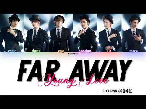 씨클라운 (C-CLOWN) - 멀어질까봐 (Far Away...Young Love) [Han|Rom|Eng] Color Coded Lyrics