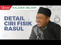 KAJIAN CIRI FISIK RASULULLAH NABI MUHAMMAD SAW Ust Salim A Fillah