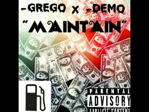 Grego "Maintain" FT Demo