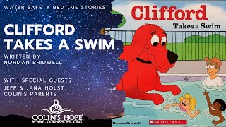 Clifford Takes A Swim: Bedtime Story with Jeff & Jana, Colin's Parents and Founders of Colin's Hope