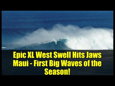 Epic XL West Swell Hits Jaws Maui - First Big Waves of the Season!