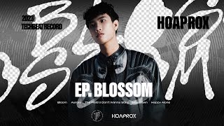 Hoaprox |EP Blossom Mix| Official Video