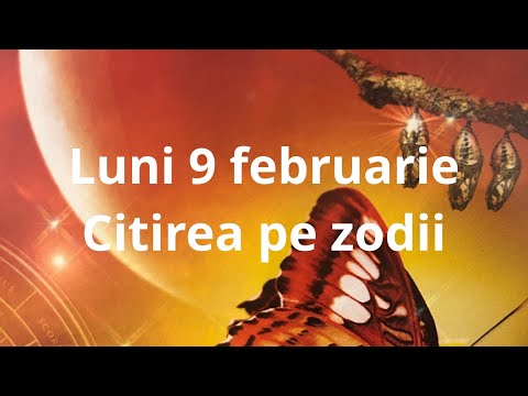 Luni 9 februarie 🤗❤️😘 citirea pe zodii !!