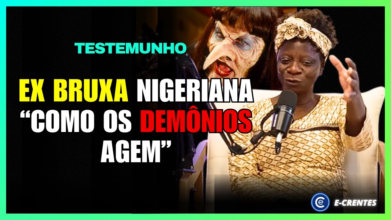 EX-BRUXA NIGERIANA REVELA COMO OS DEMÔNIOS AGEM PARA NOS DESTRUIR! ASSISTA ESSE TESTEMUNHO!!