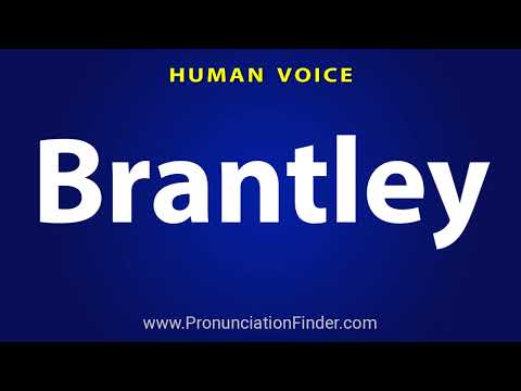 How To Pronounce Brantley