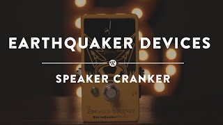 Video thumbnail for EarthQuaker Devices Speaker Cranker | Reverb Demo Video by Reverb