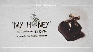 &quot;My Honey&quot; ♪ ♫ - Official Animated Music Video (K-von)
