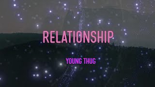 Young Thug - Relationship (Feat. Future) Lyrics | I&#39;m In A Relationship With All My Bitches, Yeah