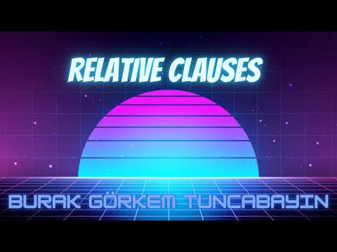Relative Clauses (Tanımlama Cümleleri - Who / Which / Whose)