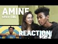 AMINE - SPICE GIRL REACTION | c&e reacts AMINE - SPICE GIRL REACTION | c&e reacts