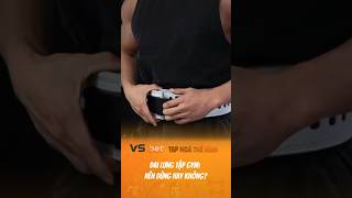 Bạn đã biết cách dùng đai lưng tập gym cho đúng chưa? #gymlife #gym  #vstaphoath