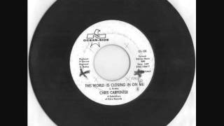 Chris Carpenter - This World (Is Closing In On Me)