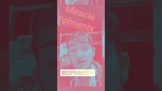 Réaction miracle  soprano Phoenix