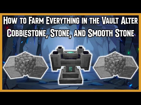 How To Farm Everything in The Vault Altar - Cobblestone, Stone, and Smooth Stone