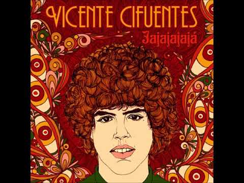 Vicente Cifuentes - Jajajajajá (Disco Completo)