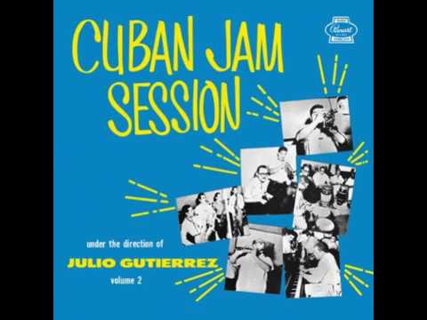 Cuban Jam Session Under The Direction Of Julio Gutiérrez -  Descarga Caliente