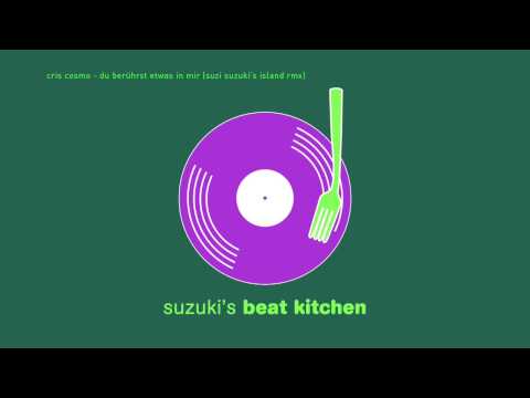 cris cosmo -  du berührst etwas in mir! (suzi suzuki’s island rmx)