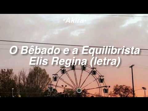 O bêbado e a equilibrista - Elis Regina // Letra
