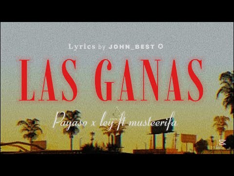 LAS GANAS - Payaso por Ley X Musteerifa X Befocus Music & Amboss Media ||letra/𝐋𝐲𝐫𝐢𝐜𝐬