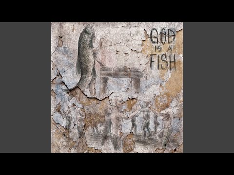 God Is A Fish