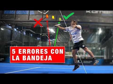 ¡LOS 5 ERRORES QUE TODOS COMETEMOS CON NUESTRA BANDEJA EN PÁDEL! | Mejora tu Padel