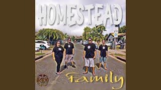 Video thumbnail of "Homestead - Family"