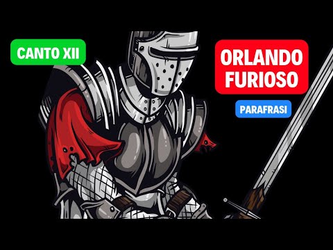 Orlando furioso: parafrasi canto 12 (dodicesimo XII)