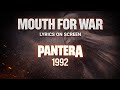 Pantera - Mouth For War (Lyrics on Screen Video 🎤🎶🎸🥁)
