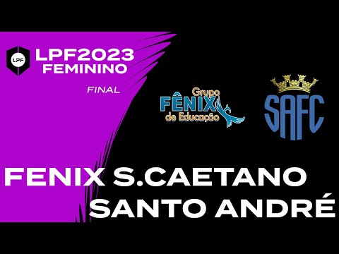 FINAL -LPF FEMININO MENORES SUB 15 FENIX SAO CAETANO X SANTO ANDRÉ