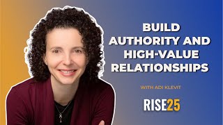 How Rise25’s Podcast System Helped Adi Klevit Build Authority and High-Value Relationships