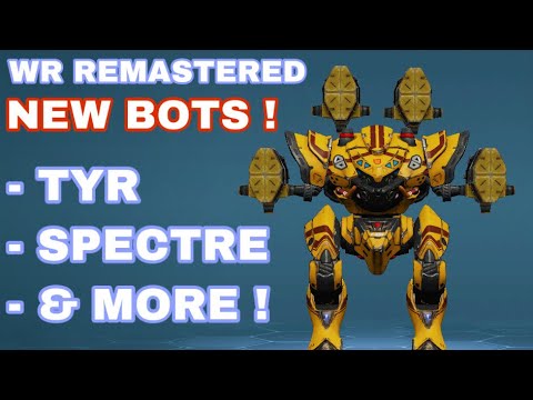 WR Remastered : New Robots ! - Tyr, Spectre & more ! | War Robots Test Server 🔥