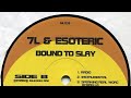 7L & Esoteric - Bound To Slay