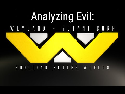 Analyzing Evil: The Weyland-Yutani Corporation From The Alien Franchise