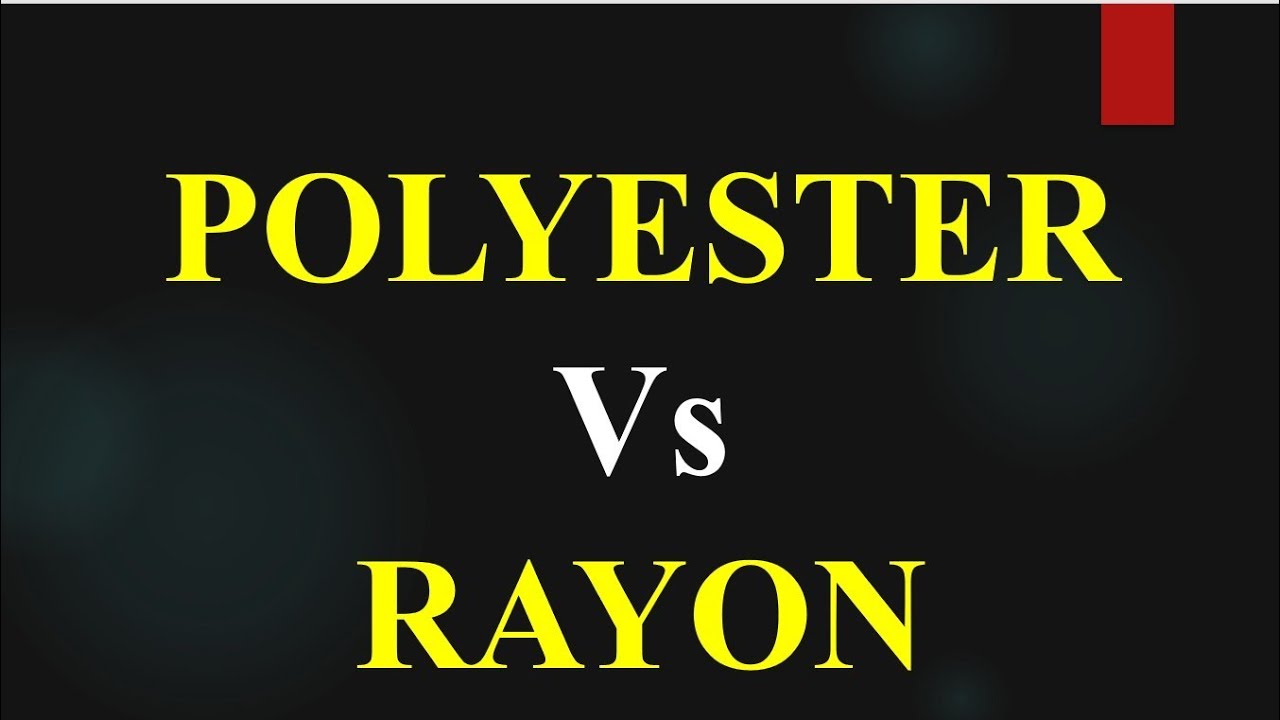Polyester Fiber Vs Rayon Fiber