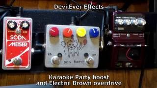 Devi Ever Karaoke Party and Electric Brown DIY Overdrive Demo & Guts