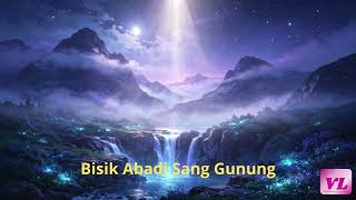 Download lagu Bisik Abadi Sang Gunung mp3 Download lagu Bisik Abadi Sang Gunung mp3