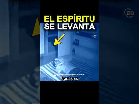 El Alma o el Espíritu Abandona el Cuerpo, Impresionante Grabación.