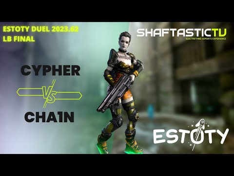 Estoty Duel 2023.62 - LB Final - cYpheR v/s cha1n - Quake Champions