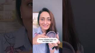 Home remedies that harm skin 🛑 dermatologist | Dr. Aanchal Panth