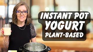 How to Make Creamy Soy Yogurt in Your Instant Pot!