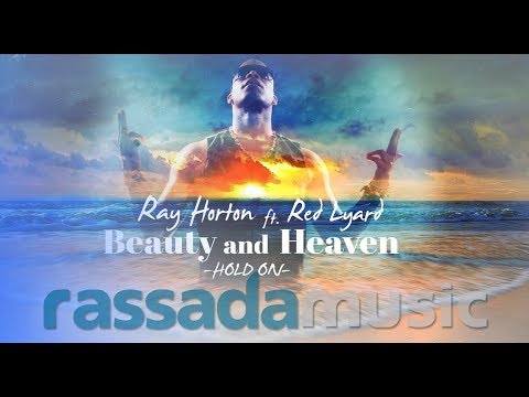 RAY HORTON & RED LYARD - Beauty and Heaven (HOLD ON)