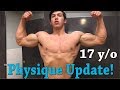 PHYSIQUE UPDATE! Full Body | 17 y/o Natural Bodybuilder