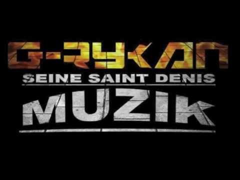 G-rykan-Seine Saint Denis Muzik (Prod par Ganes)