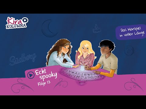 Kira Kolumna - Echt spooky (Folge 13) | Hörspiel in VOLLER LÄNGE