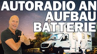 Autoradio im Wohnmobil an Zusatzbatterie anschließen | Autoradio im Stand nutzen