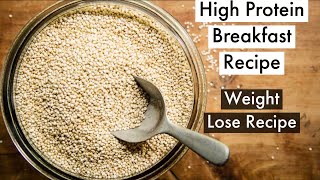 High Protein Breakfast For Weight Loss l Healthy Recipe l Quinoa Recipe l Weight Loss Recipe