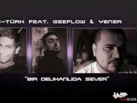 G Türk ft  Geeflow & Yener - Delikanlida Sever