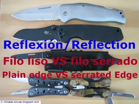 Reflexión/Reflection:  Filo liso VS filo serrado - Pruebas. Plain edge VS serrated edge - Tests