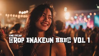 Download lagu DROP ENAKEUN BBHC KING ERCAN VOL 1 MASHUP mp3