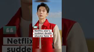 Netflix Star Alan “Yu” Menglong Dies in Tragic Fall at 37 #tragedy #news #eternallove